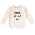thumbnail image 1 of Bump and Beyond Designs Toddler Funny St. Patrick's Day Shirt, Pint Sized Sweatshirt (Natural 2T), 1 of 5