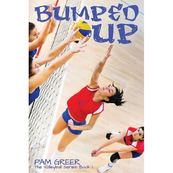 Bumped Up: The Volleyball Series #1, (Paperback)