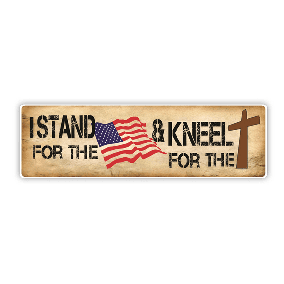 Bumper Sticker: I Stand For The Flag and Kneel For The Cross, Faith, Religious, Jesus, Christian 10"x3"