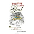 thumbnail image 1 of Pre-Owned Bumping into God : 35 Stories of Finding Grace in Unexpected Places (Edition 1) (Paperback), 1 of 1