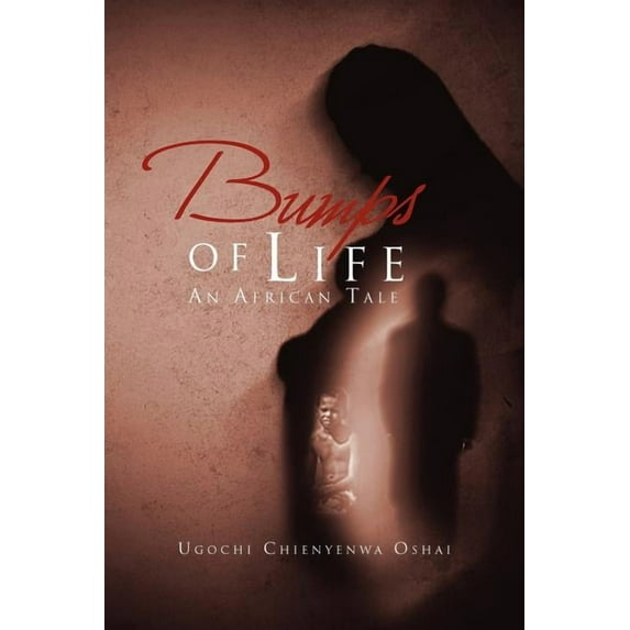 Bumps of Life : An African Tale