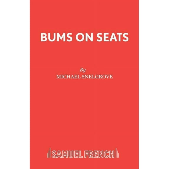 Bums on Seats, (Paperback)