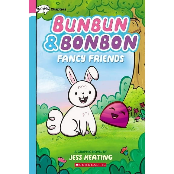 Bunbun & Bonbon Fancy Friends: A Graphix Chapters Book (Bunbun & Bonbon #1): Volume 1, (Paperback)