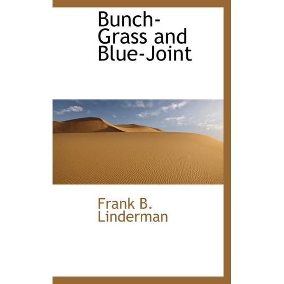 Bunch-Grass and Blue-Joint (Hardcover)