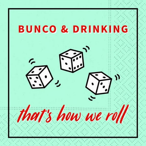 Bunco Napkins " Bunco and Drinking, That's How We Roll" (Baby Blue Color)