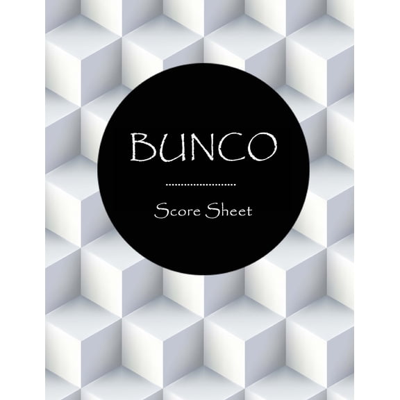 Bunco Score Sheet: Buncos Game Record Book, Buncos Score Keeper, Paper Writing Pads, Six bunco score cards, Size 8.5 x 11 Inch, 100 Pages (Paperback)