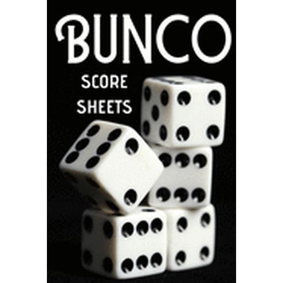 Bunco Score Sheets: Bunco Score Cards, Bunco Party Supplies, 100 Score Keeping Pages For Bunco Lovers (Paperback)