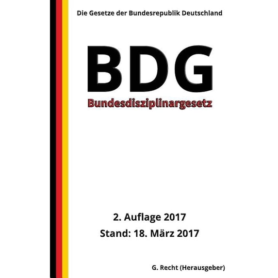 Bundesdisziplinargesetz - BDG, 2. Auflage 2017