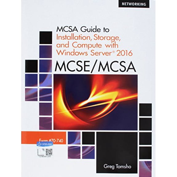 Pre-Owned Bundle: McSa Guide to Installation, Storage, and Compute with Microsoft Windows Server 2016, Exam 70-740, 2nd + Mindtap Networking, 1 Term (6 Months) (Misc.) 1337590320 9781337590327