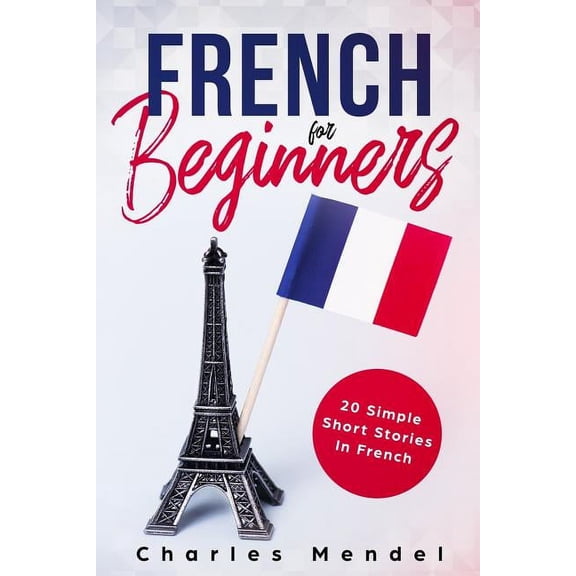 Bundle of Two Books: French For Beginners: 20 Simple Stories In French (Paperback)