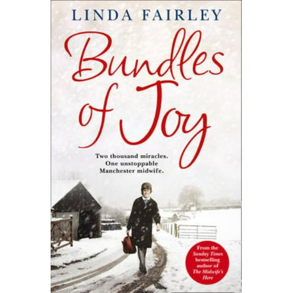 Bundles of Joy: Two Thousand Miracles. One Unstoppable Manchester Midwife, (Paperback)