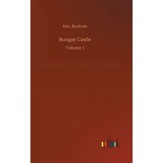 Bungay Castle: Volume 1 (Hardcover)