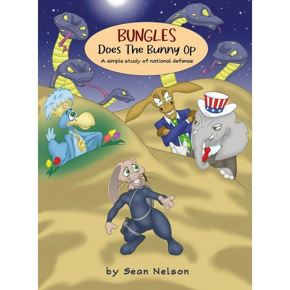 Bungles Bungles Does The Bunny Op: A simple study of national defense, Book 2, (Hardcover)