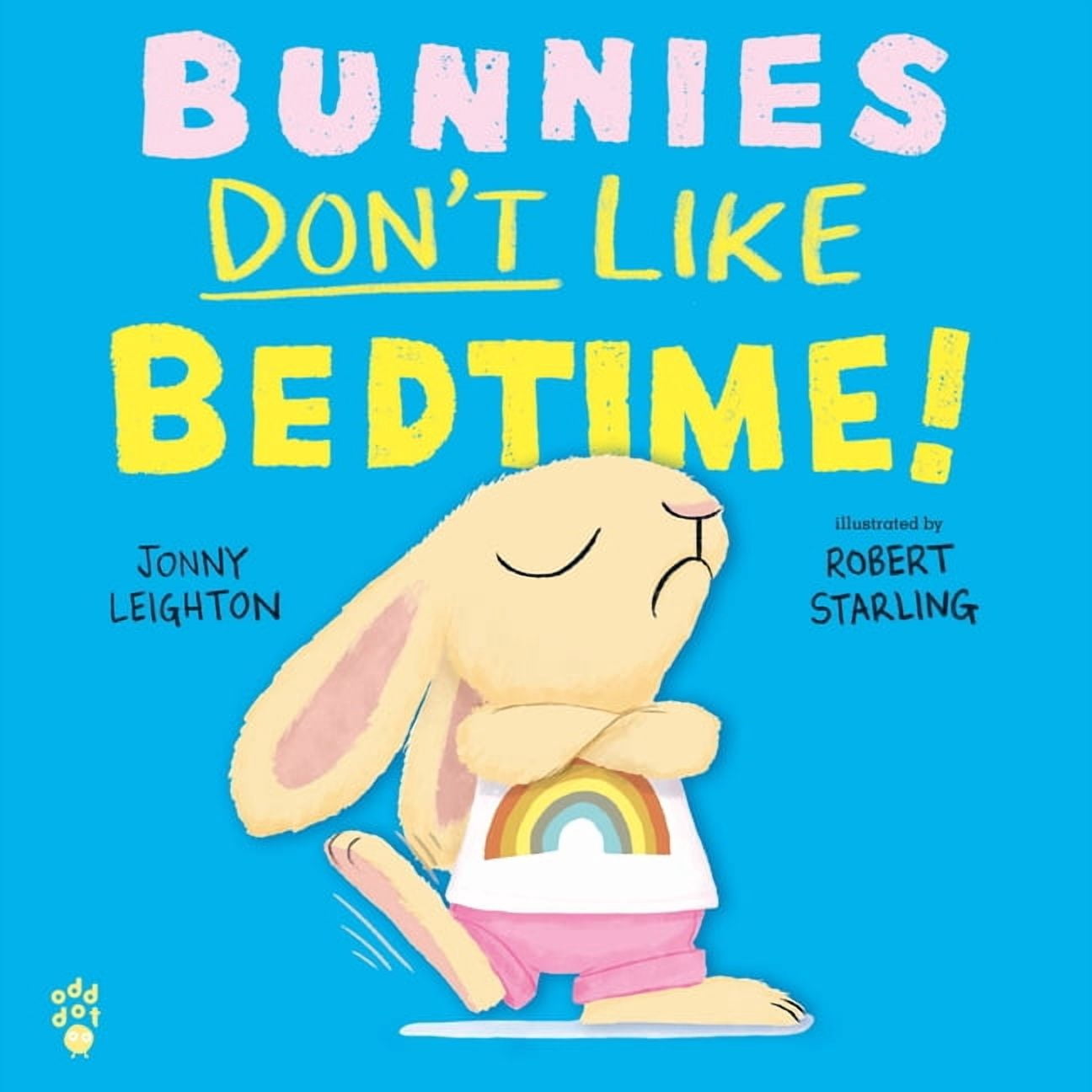 Bunnies Don't Like Bedtime!, (Hardcover)
