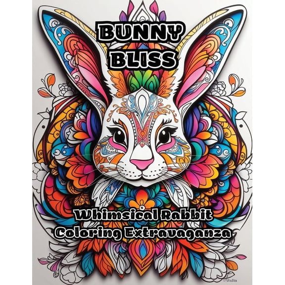 Bunny Bliss: Whimsical Rabbit Coloring Extravaganza, (Paperback)