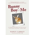 thumbnail image 1 of Bunny Boy and Me : My Triumph over Chronic Pain with the Help of the World's Unluckiest, Luckiest Rabbit (Hardcover), 1 of 2