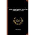 thumbnail image 1 of Bunny Brown and His Sister Sue on Grandpa's Farm (Hardcover), 1 of 1