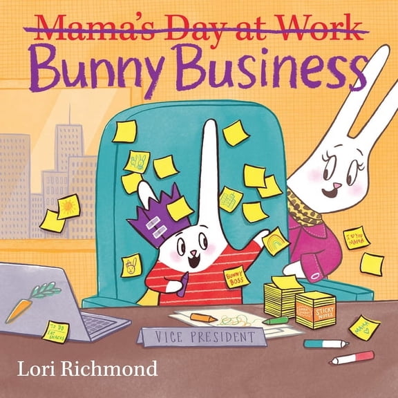 Bunny Business (Mama's Day at Work), (Hardcover)