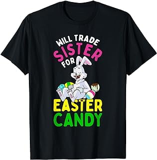 Bunny Eat Chocolate Eggs Will Trade Sister For Easter Candy T-Shirt ...