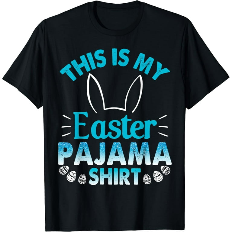 This Is My Easter Pajama Cool T-Shirt This Is My Easter Pajama Cool T-Shirt