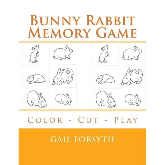 Bunny Rabbit Memory Game: Color - Cut - Play, (Paperback)