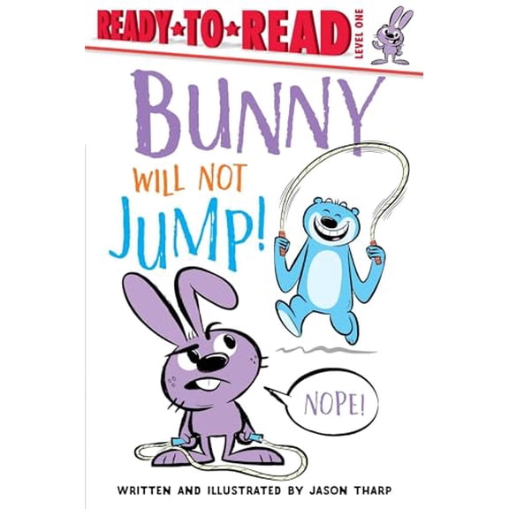Pre-Owned Bunny Will Not Jump!: Ready-To-Read Level 1 (Paperback) 1534483020 9781534483026