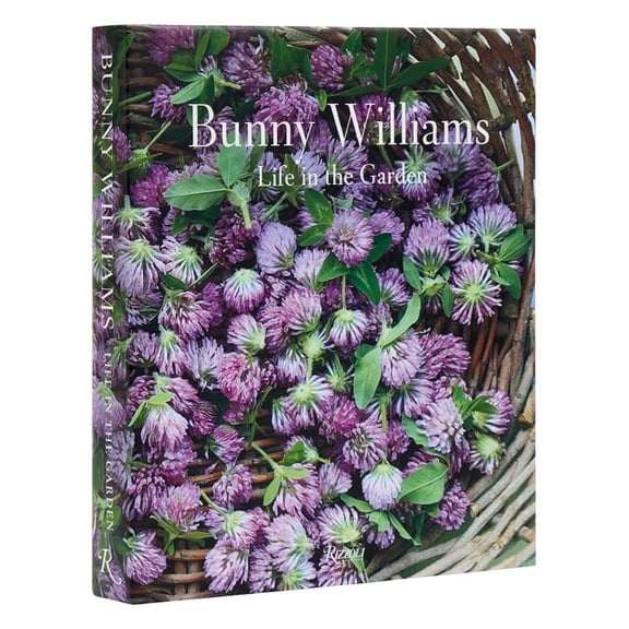 Bunny Williams: Life in the Garden, (Hardcover)
