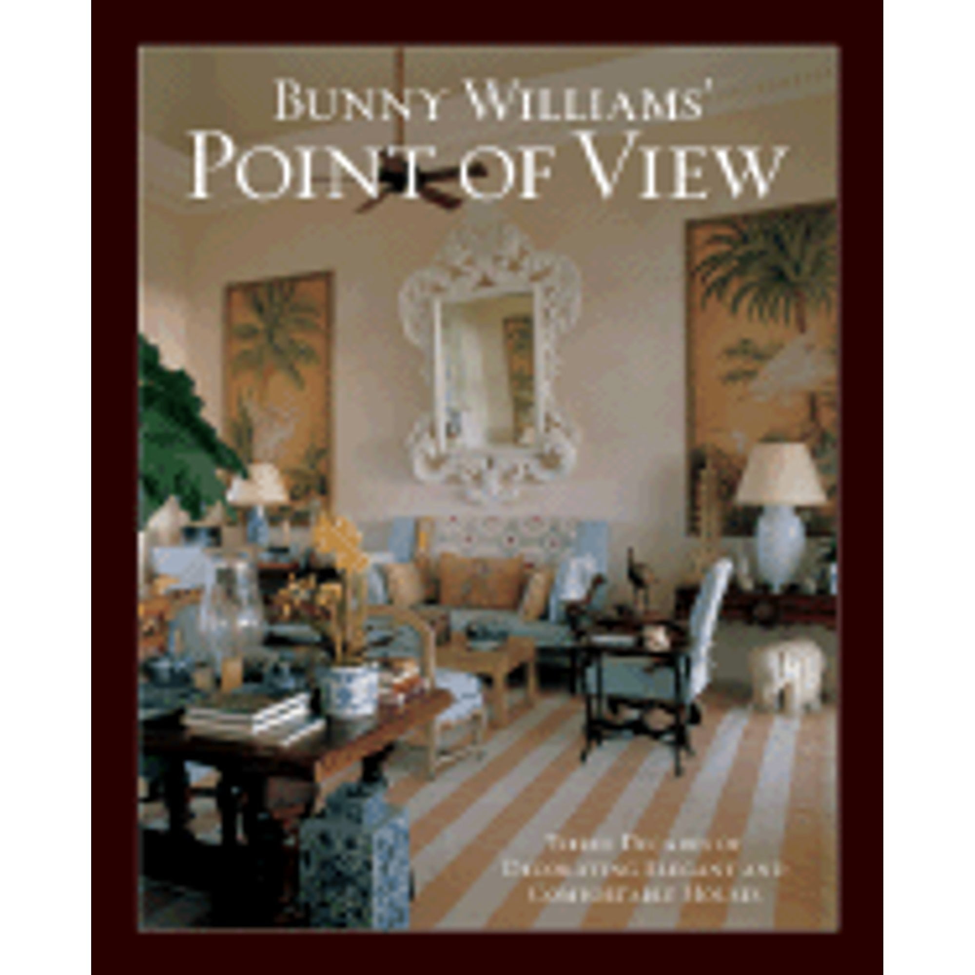 Pre-Owned Bunny Williams' Point of View, 9781584796244, 1584796243, Hardcover, First Edition edition