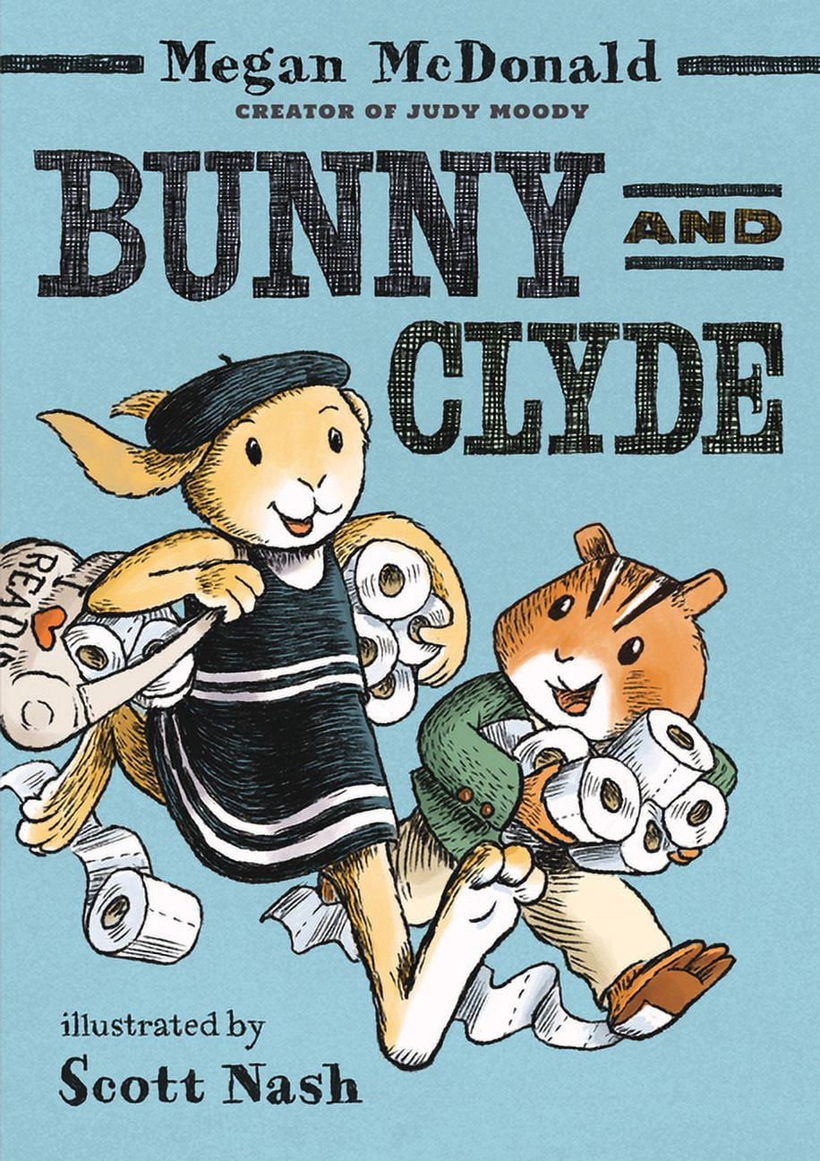 Bunny and Clyde Bunny and Clyde: (A Funny Early Chapter Book