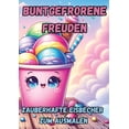 thumbnail image 1 of Buntgefrorene Freuden: Zauberhafte Eisbecher zum Ausmalen, (Paperback), 1 of 1