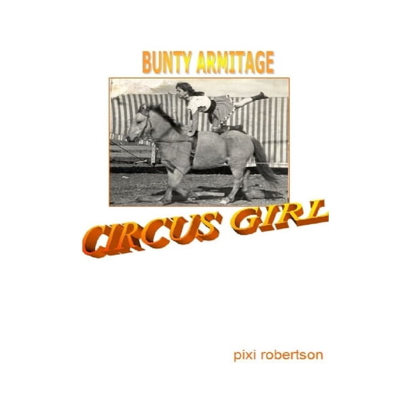 Bunty Armitage Circus Girl, (Paperback)
