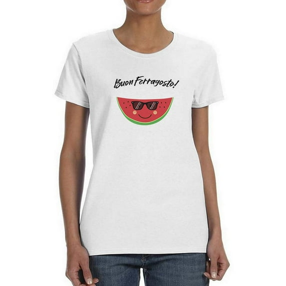 Buon Ferragosto Cool Watermelon T-Shirt Women -Image by Shutterstock, Female 4X-Large