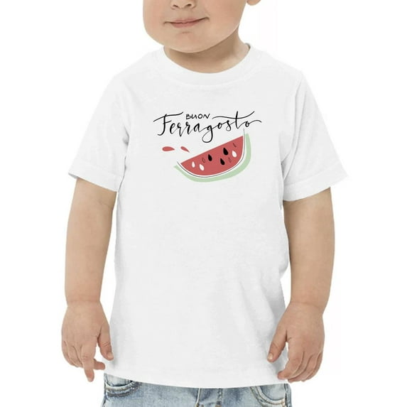 Buon Ferragosto Fresh Watermelon T-Shirt Toddler -Image by Shutterstock, 5 Toddler