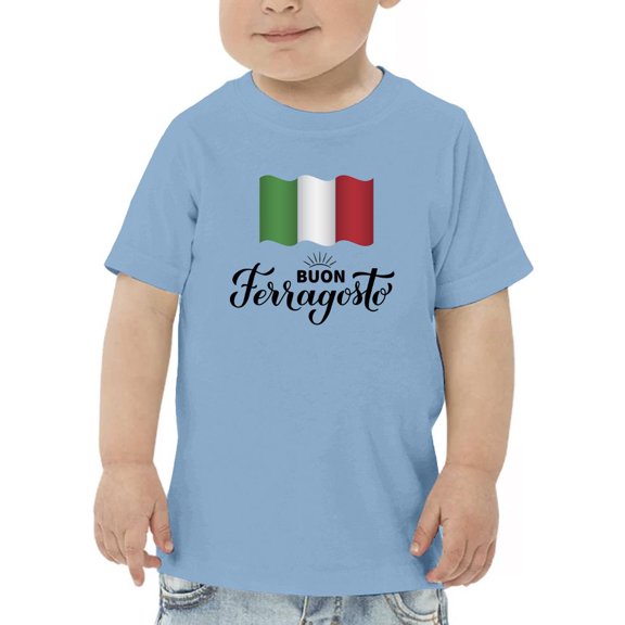 Buon Ferragosto Italy Flag T-Shirt Toddler -Image by Shutterstock,  2 Toddler