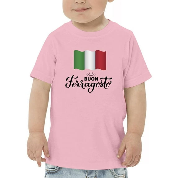 Buon Ferragosto Italy Flag T-Shirt Toddler -Image by Shutterstock, 5 Toddler