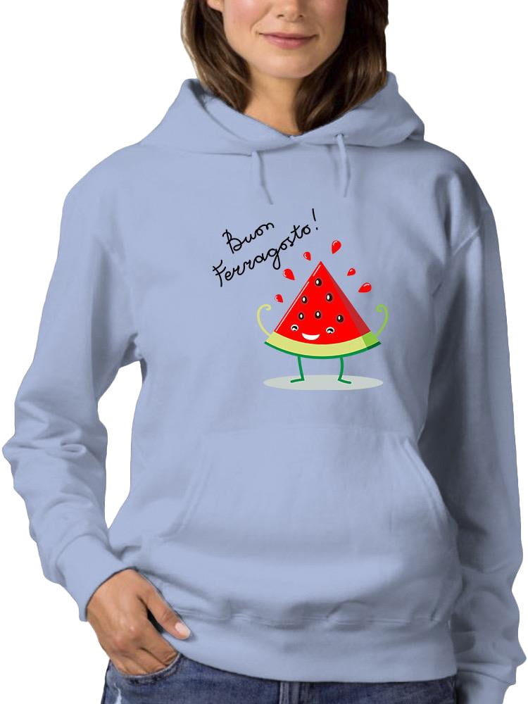 Buon Ferragosto Juicy Watermelon Hoodie Women -Image by Shutterstock ...