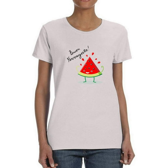 Buon Ferragosto Juicy Watermelon T-Shirt Women -Image by Shutterstock, Female Small