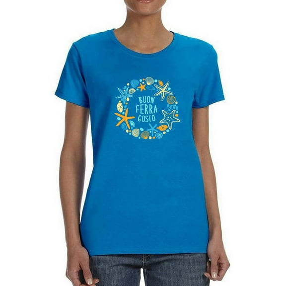Buon Ferragosto Sea Wreath T-Shirt Women -Image by Shutterstock, Female Medium
