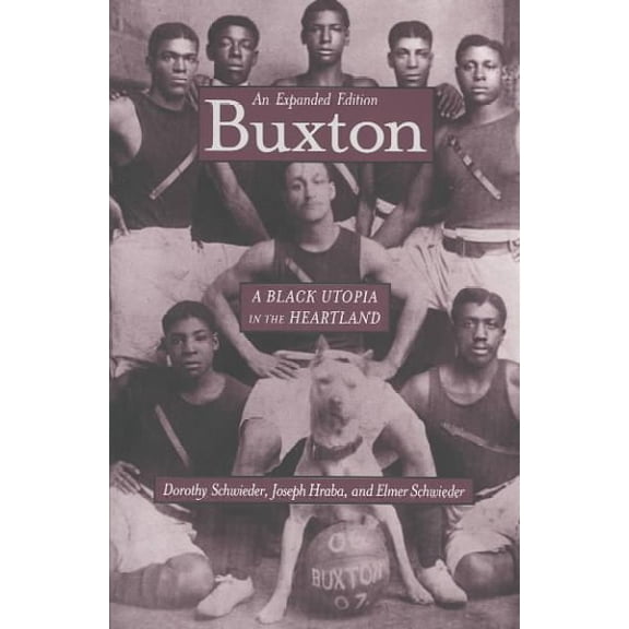Bur Oak Book: Buxton : A Black Utopia in the Heartland, An Expanded Edition (Paperback)
