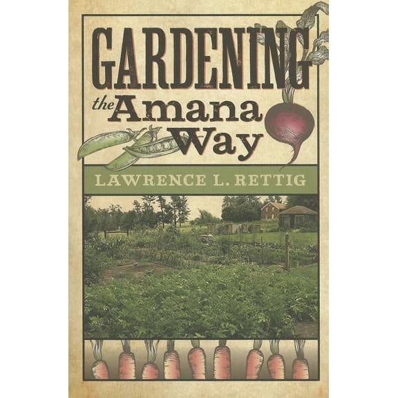 Bur Oak Book: Gardening the Amana Way (Paperback)