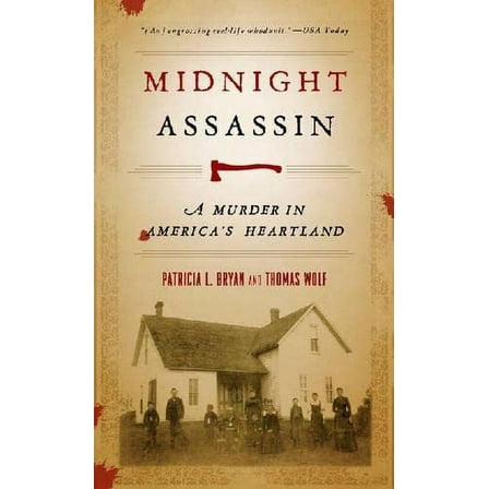 Pre-Owned Midnight Assassin: A Murder in America's Heartland (Paperback) 1587296055 9781587296055