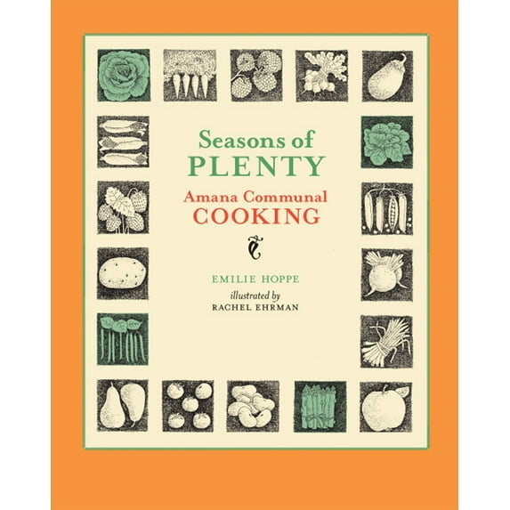 Bur Oak Book: Seasons of Plenty : Amana Communal Cooking (Paperback)