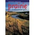 thumbnail image 1 of Pre-Owned Prairie: A North American Guide (Paperback) 0877458839 9780877458838, 1 of 1