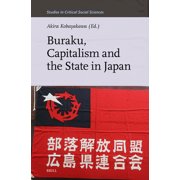 Buraku, Capitalism and the State in Japan, (Hardcover)
