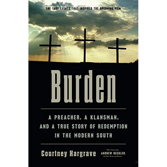 Pre-Owned Burden: A Preacher, a Klansman, and a True Story of Redemption in the Modern South (Hardcover)