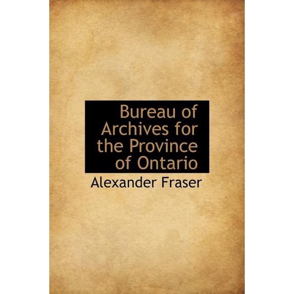Bureau of Archives for the Province of Ontario (Hardcover)
