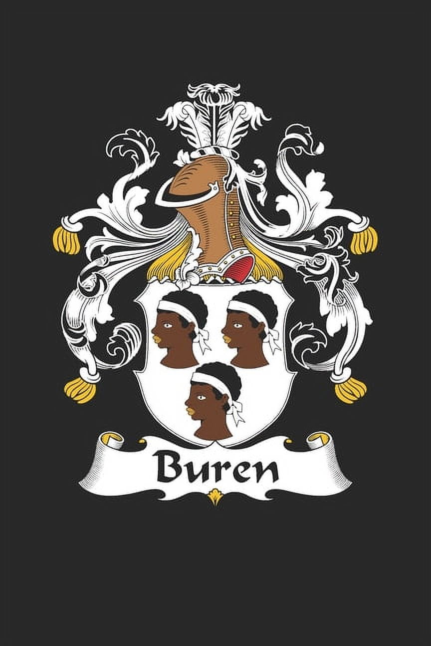 Buren Buren Coat of Arms and Family Crest Notebook Journal (6 x 9