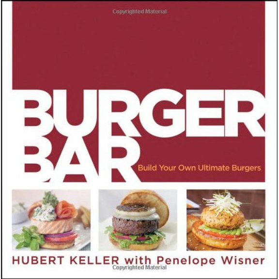 Pre-Owned Burger Bar: Build Your Own Ultimate Burgers (Hardcover) 0470187670 9780470187678