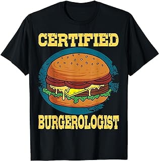 Burger Fast Food Hamburger Certified Burgerologist Snacks T-Shirt ...