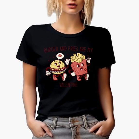 Burger and Fries Are My Valentine, Retro Valentine's Day Gift, Black T-Shirt, Small